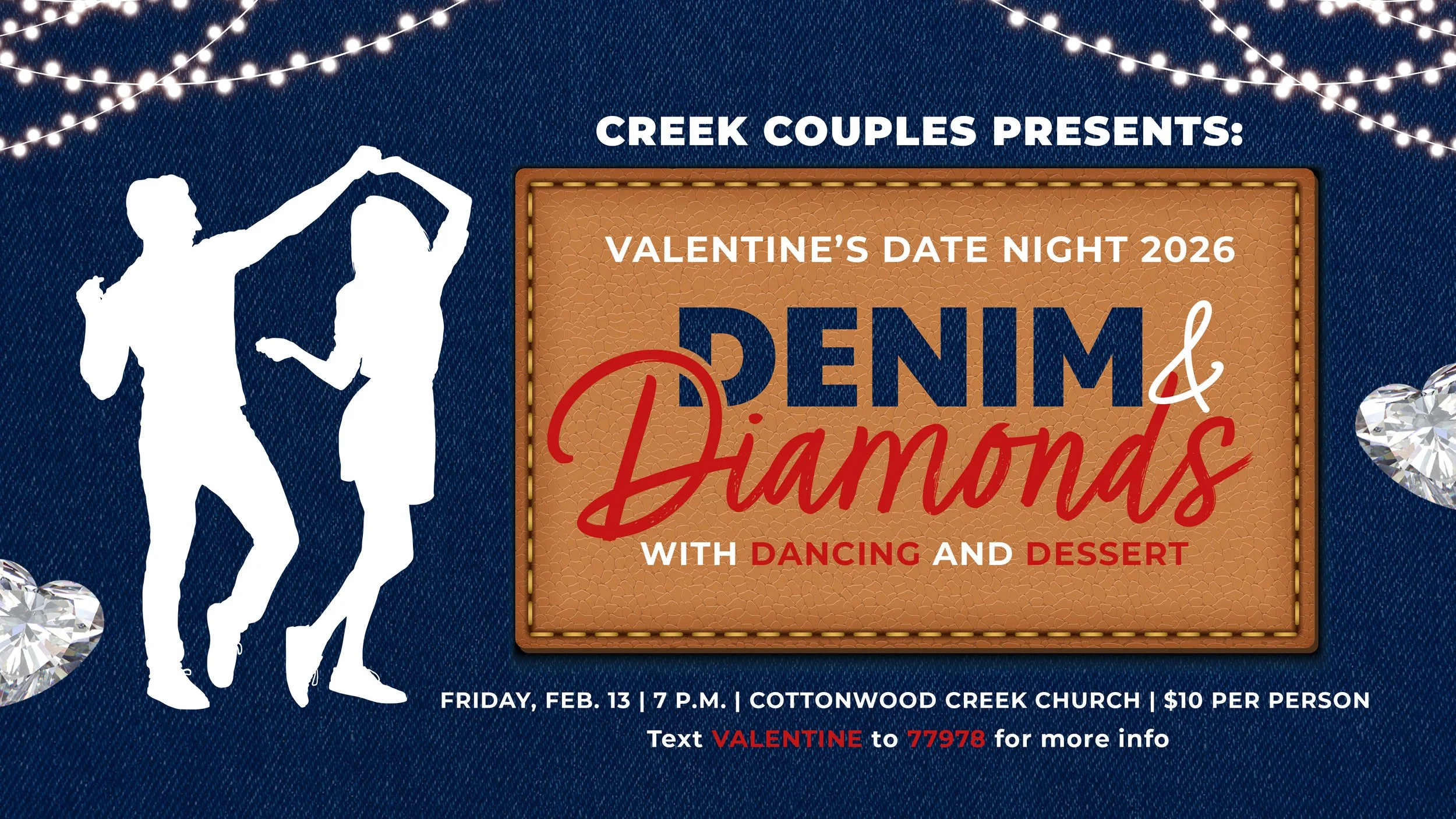 Cottonwood Creek - Creek Couples Valentine’s Date Night “Denim & Diamonds”